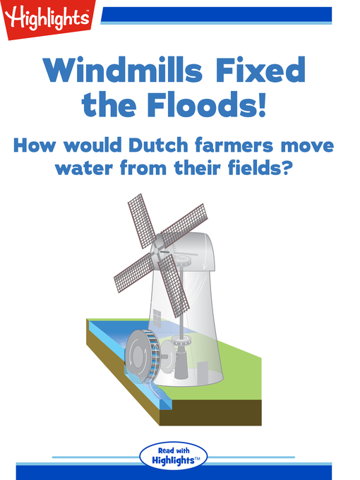 Title details for Windmills Fixed the Floods! by Carmen Bredeson - Available
